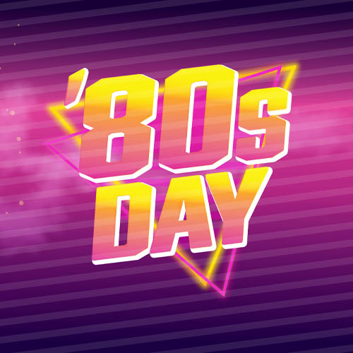 80s Day Presented by Truly 
